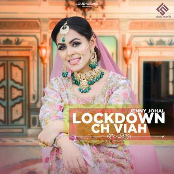 download Lockdown-Ch-Viah Jenny Johal mp3